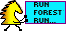 Run Forest Run!